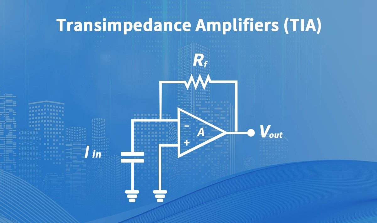 What Is a Transimpedance Amplifier and How Does It Work