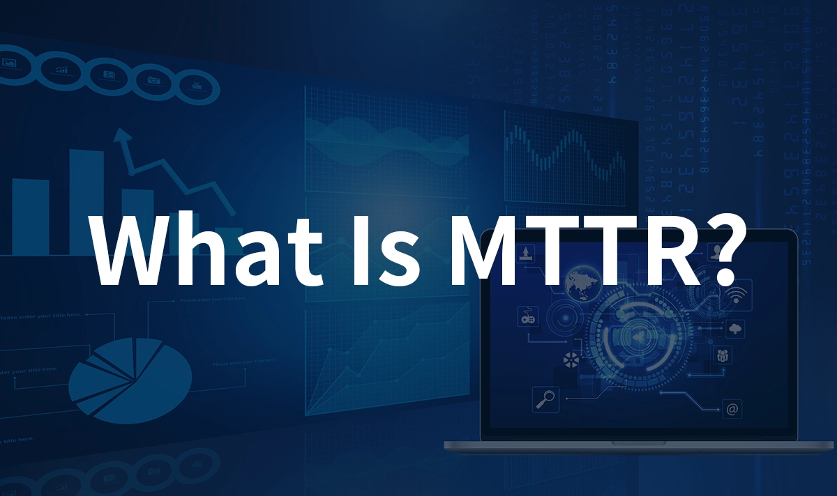 What Is MTTR?