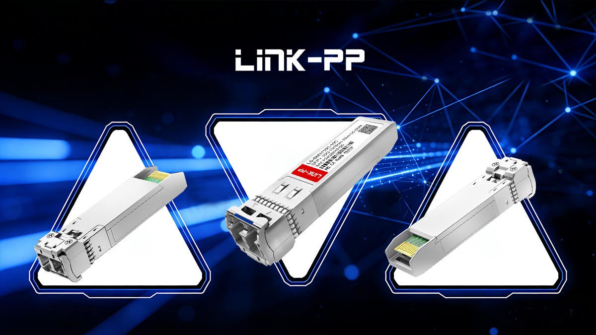 When to Deploy 10G SFP+ Single-Mode Modules in Modern Networks