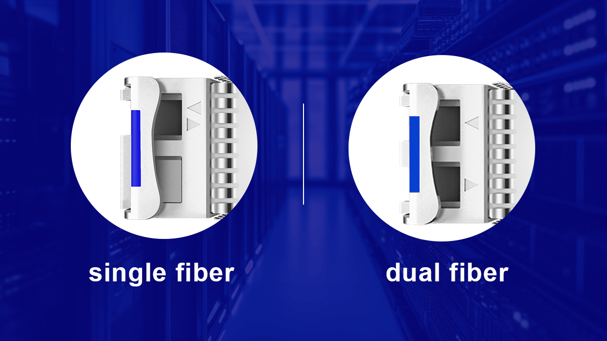 Single Fiber vs. Dual Fiber