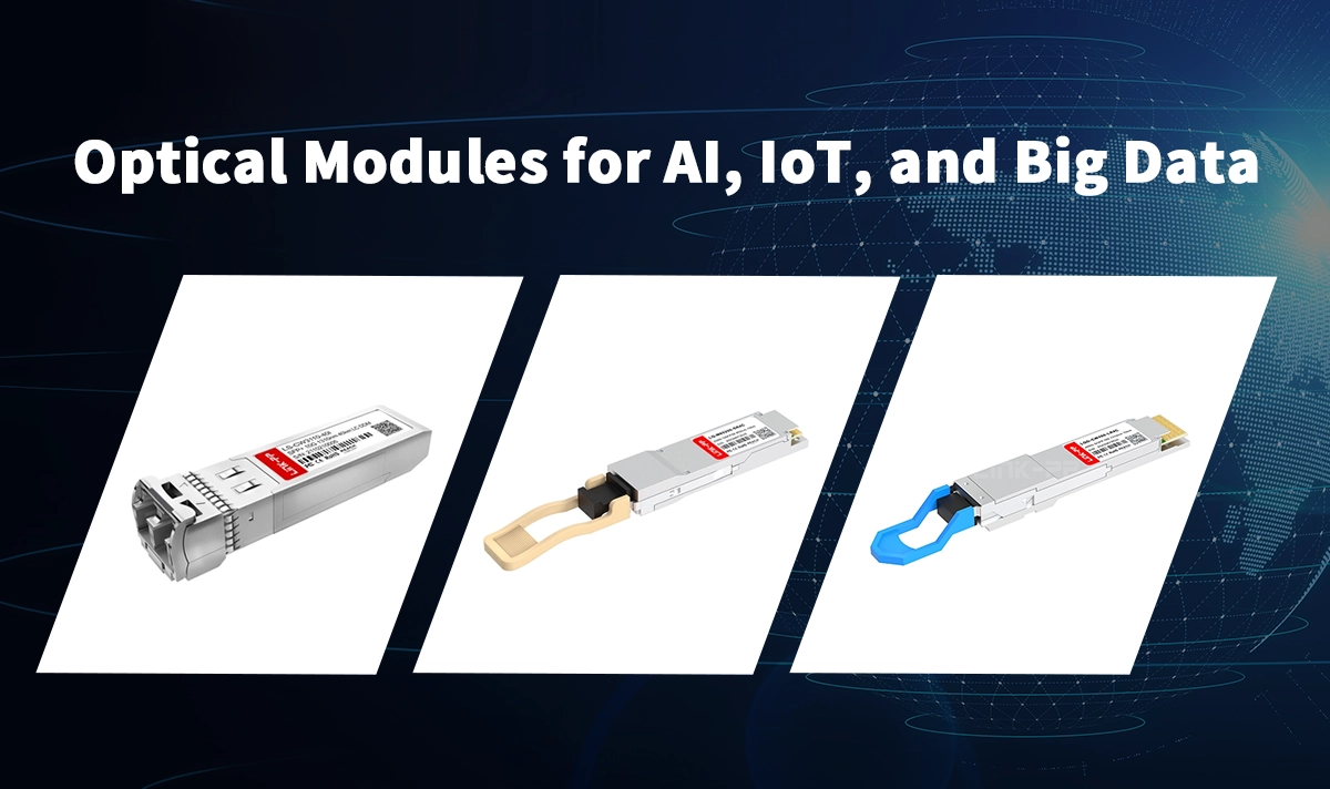 Optical Modules for AI, IoT, and Big Data