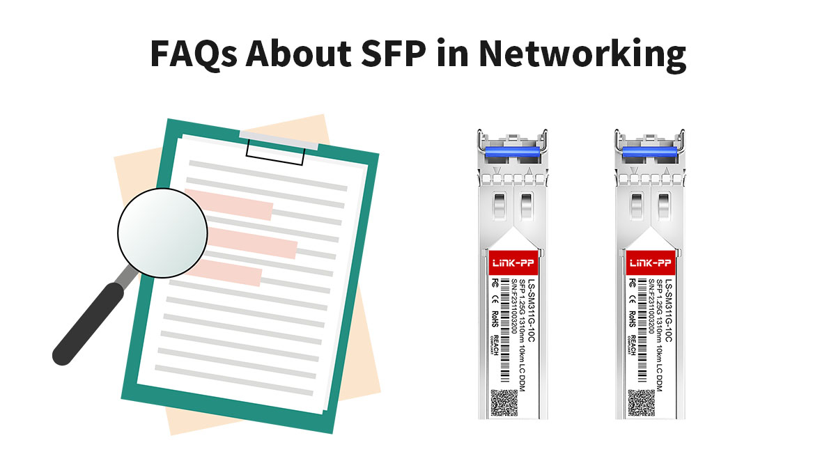 FAQs About SFP in Networking