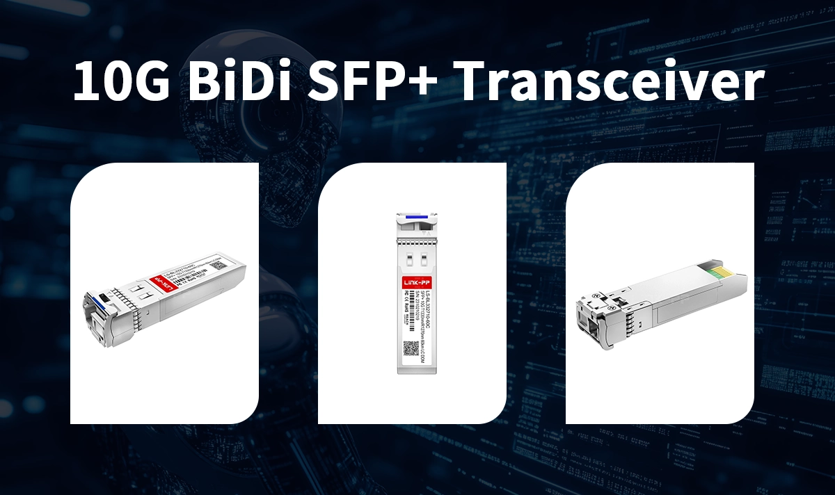 10G BiDi SFP+ Transceiver