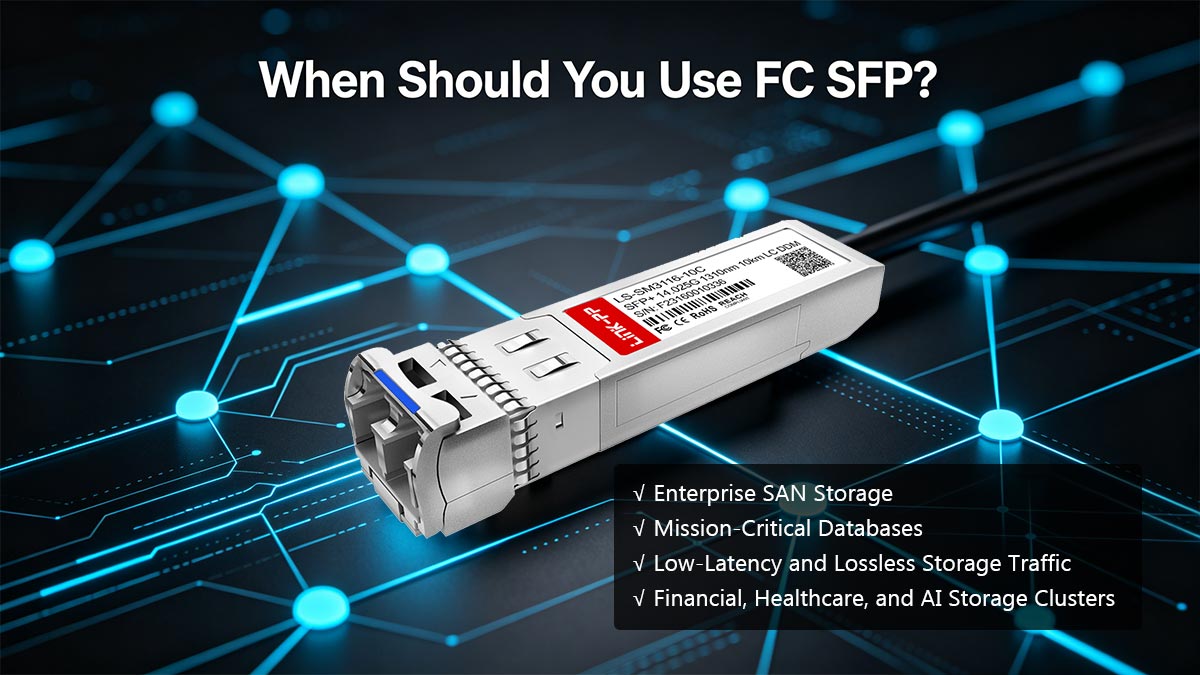 When Should You Use FC SFP?